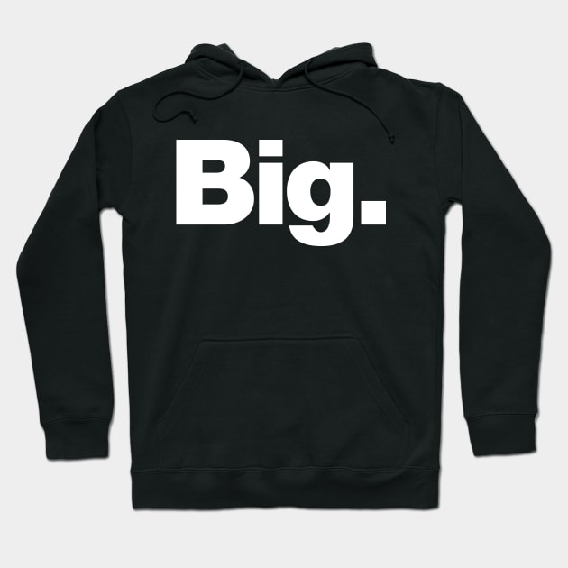 Big Hoodie by Chestify